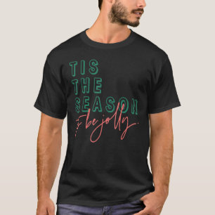 T-shirt C'Est La Saison D'Être Jolly Mignonne Correspondan