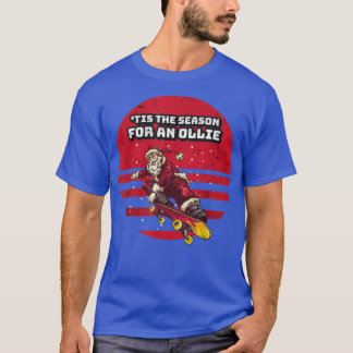 T-shirt C'Est La Saison D'Un Ollie Skateboard Père Noël Cl