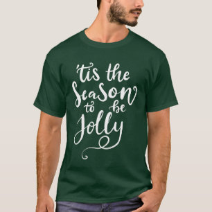 T-shirt C'est la saison pour être Jolly Calligraphie Noël