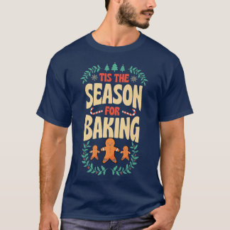 T-shirt C'Est La Saison Pour La Cuisson De Noël Gingerbrea