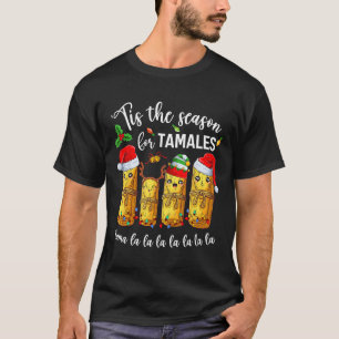 T-shirt C'Est La Saison Pour Tamales Christmas Holiday Mex