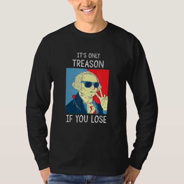 T-shirt C'est la seule trahison si vous perdez George Wash (Devant)