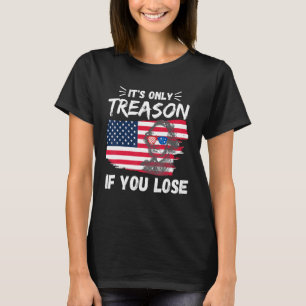 T-shirt C'est la seule trahison si vous perdez George Wash