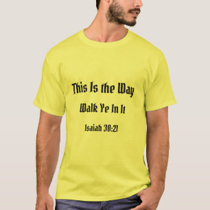 T-shirt C'Est La Voie, Marchez-Vous, Isaïe 30:21