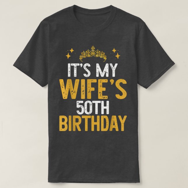 T-shirt C'est le 50e anniversaire de My Wife (Design devant)