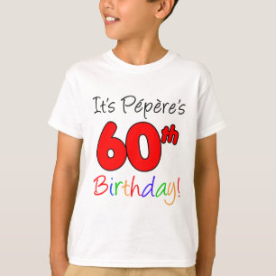 T-shirt C'est le 60ème anniversaire de Pepere