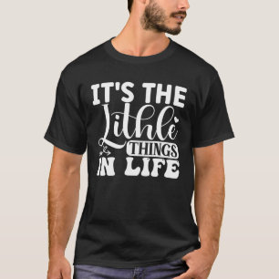 T-shirt C'est le graphique des petites choses dans la vie