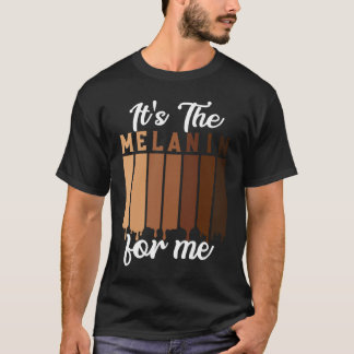 T-shirt C'est le Melanin pour moi Melanated Black Culture