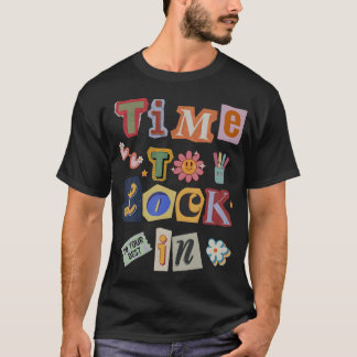 T-shirt C'est le moment de se concentrer Ne stressez pas P