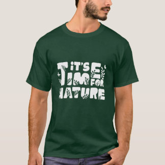T-shirt C'est le moment pour la nature