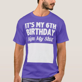 T-shirt C'est le signe de mon 6ème anniversaire ma chemise