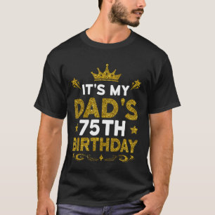T-shirt C'est les 75 ans de mon papa Joyeux Anniversaire 7