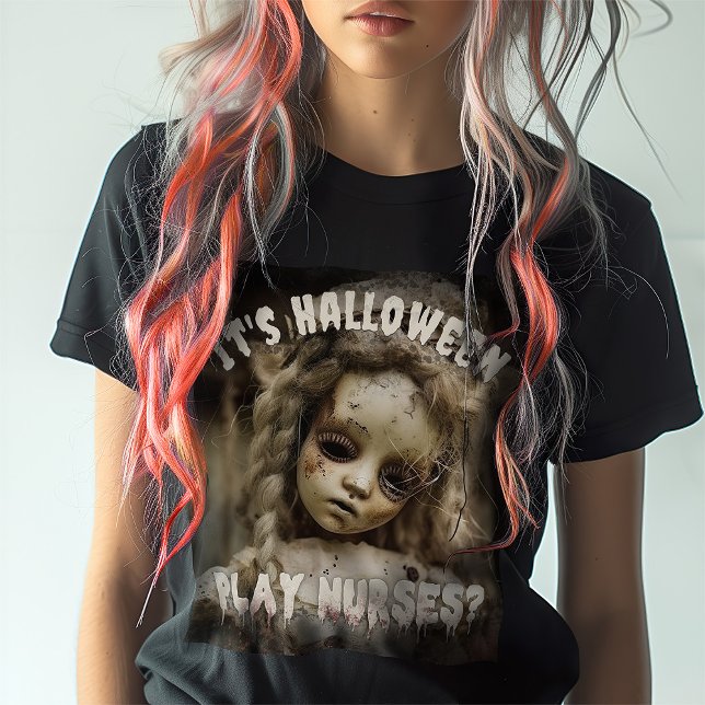 T-shirt C'est les infirmières de Halloween Play ? Poupée h (Créateur téléchargé)
