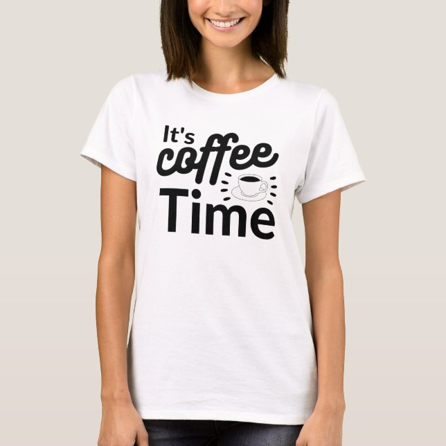 T-shirt C'est l'heure du café ! (Devant)