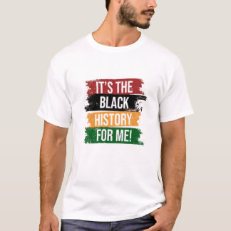 T-shirt C'est l'Histoire des Noirs pour moi