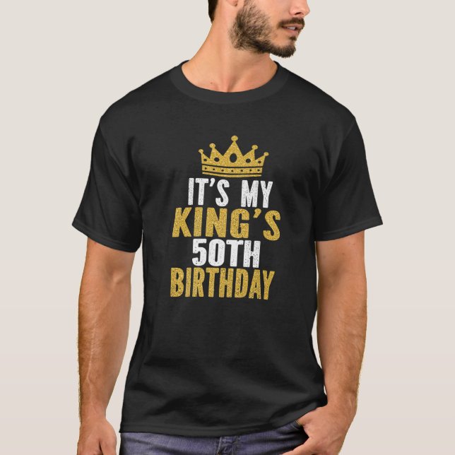 T-shirt C'est l'idée du 50ème anniversaire de mon roi pour (Devant)
