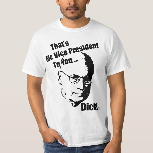 T-shirt C'est M. vice-président à vous… Dick ! (Devant)