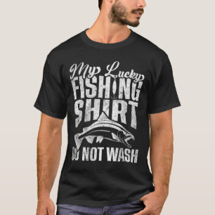 T-shirt C'Est Ma Chanceuse Chemise De Pêche Ne Pas Laver D
