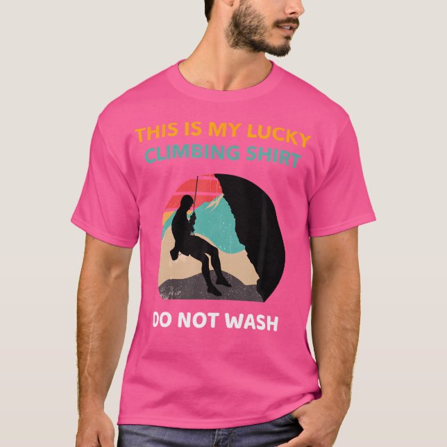 T-shirt C'Est Ma Chanceuse Chemise Escalade Ne Pas Laver C (Devant)