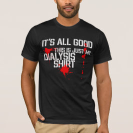 T-shirt C'est ma chemise de dialyse drôle Patient de dialy