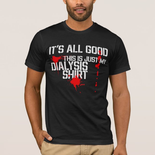 T-shirt C'est ma chemise de dialyse drôle Patient de dialy (Devant)