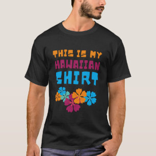T-SHIRT C'EST MA CHEMISE HAWAIIENNE