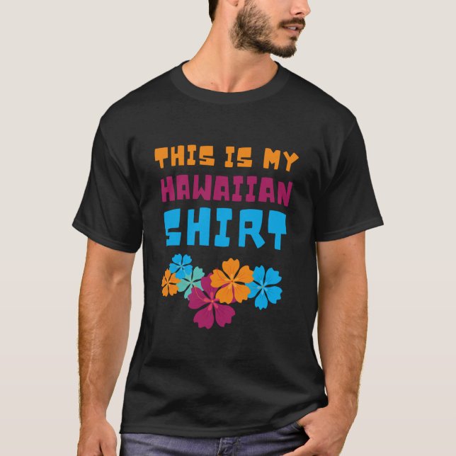 T-SHIRT C'EST MA CHEMISE HAWAIIENNE (Devant)
