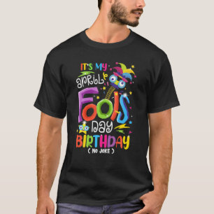 T-shirt C'est ma fête d'avril Anniversaire 1er avril Joye