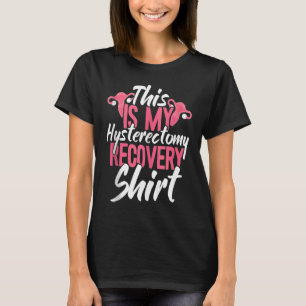 T-shirt C'est ma récupération après une hystérectomie Abla