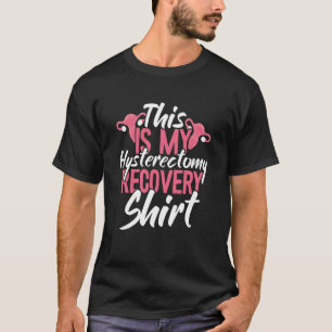 T-shirt C'est Ma Récupération D'hystérectomie Ablation De