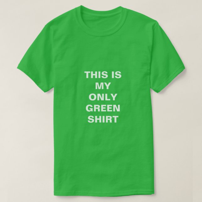 T-SHIRT C'EST MA SEULEMENT CHEMISE VERTE (Design devant)