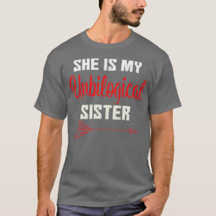 T-shirt C'Est Ma Soeur Non-Biologique Ami Drôle T