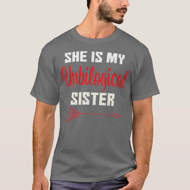 T-shirt C'Est Ma Soeur Non-Biologique Ami Drôle T (Devant)