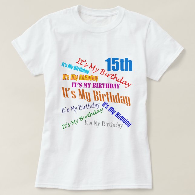 T-shirt C'est mes 15èmes cadeaux d'anniversaire (Design devant)