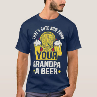 T-shirt C'est mignon maintenant apportez une bière à votre