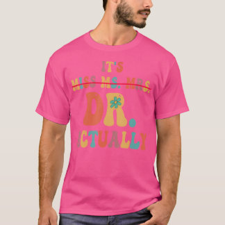 T-shirt C'Est Mlle Mme Mme Dr. Dr. En Fait Docteur Applica