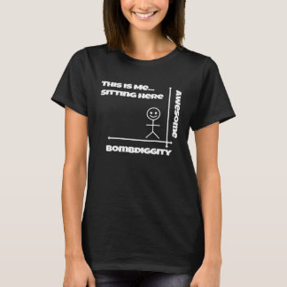 T-shirt C'Est Moi Assis Au Coin De Awesome Et Bombdi