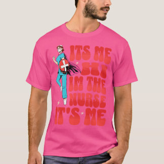 T-shirt C'Est Moi Bonjour Im L'Infirmière SonMe Amusante I