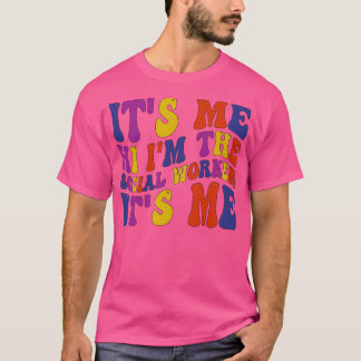T-shirt C'Est Moi Bonjour Je Suis Le Travailleur Social C'