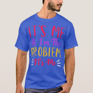 T-shirt C'est moi Bonjour le problème C'est moi1