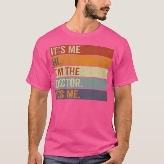 T-shirt C'Est Moi, Je Suis Le Docteur C'Est Moi, Drôle Vin