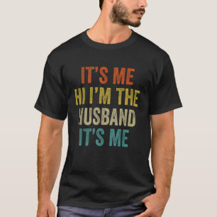 T-shirt C'Est Moi Salut Im Le Mari C'Est Moi Fête des père