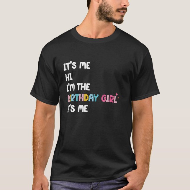 T-shirt C'est moi Salut Je suis La Fille Anniversaire C'es (Devant)
