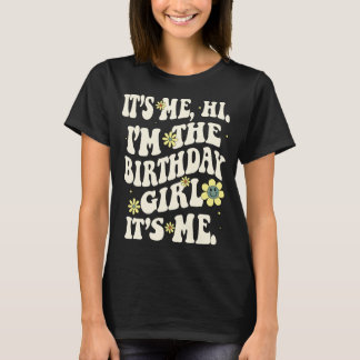 T-shirt C'est moi Salut Je suis la fille d'anniversaire C'
