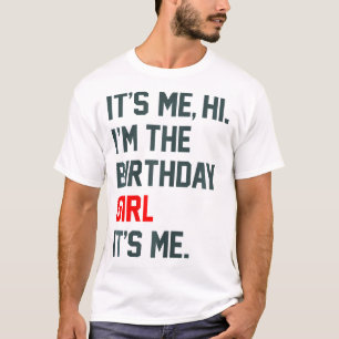 T-shirt C'Est Moi Salut Je Suis La Fille D'Anniversaire C'