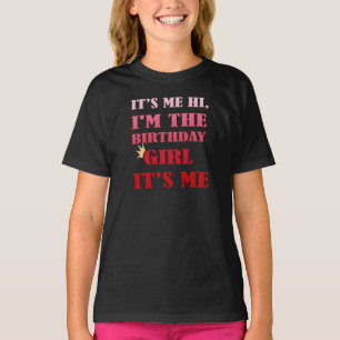 T-shirt C'est moi Salut Je suis la fille d'anniversaire C'
