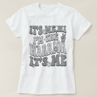 T-shirt C'est moi Salut Je suis le guerrier C'est moi canc