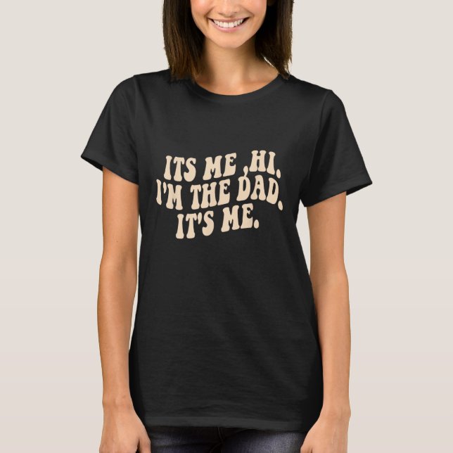 T-shirt C'est moi Salut, je suis le PÈRE C'est moi (Devant)