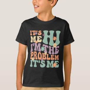 T-shirt C'est moi Salut Je suis le problème C'est moi 1