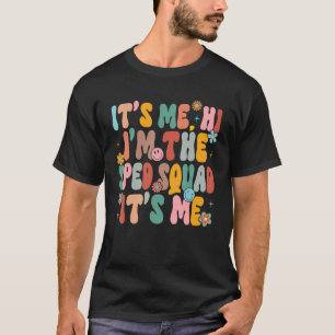 T-shirt C'est moi Salut Je suis l'enseignant SPED Squad Fe